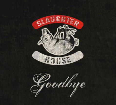 Slaughterhouse - Goodbye (Single)