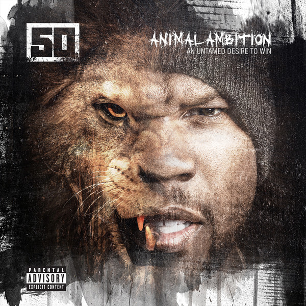 50 Cent - Animal Ambition: An Untamed Desire To Win (Deluxe Edition)