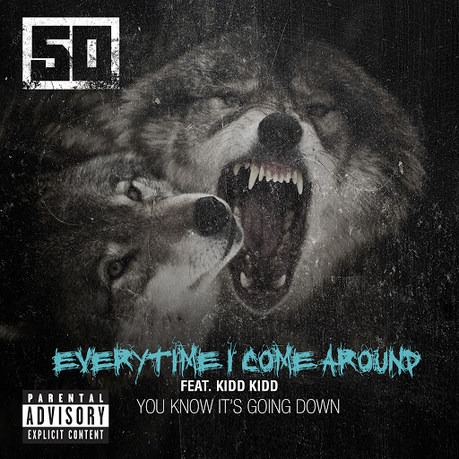 50 Cent - Everytime I Come Around (ft. Kidd Kidd) (Single)