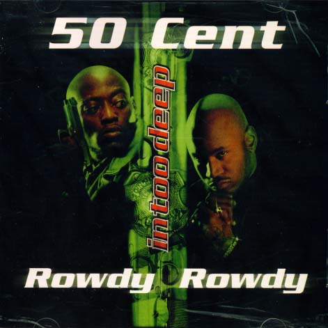 50 Cent - Rowdy Rowdy (Single)