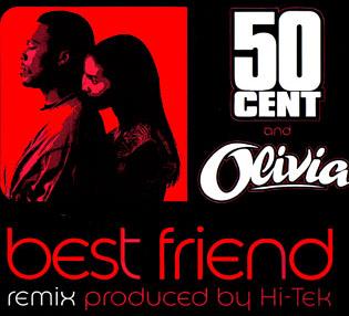 50 Cent & Olivia - Best Friend (Remix)(Single)