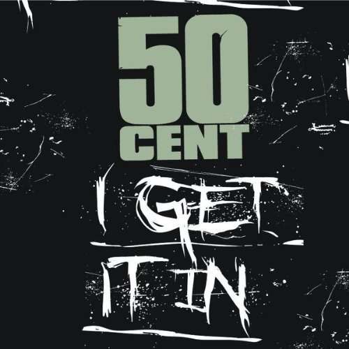 50 Cent - I Get It In (Single)