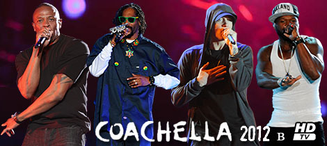 Coachella 2012 : Dr. Dre, Snoop Dogg, Eminem, 50 Cent в HDTV