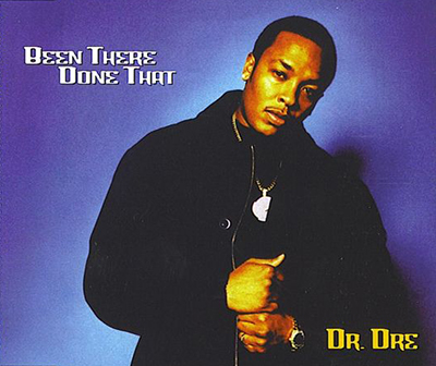 Dr. Dre - Been There, Done That (Single)