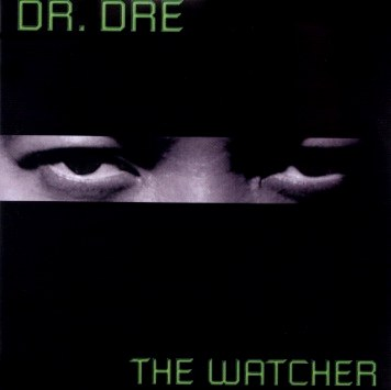 Dr. Dre - The Watcher (Single)