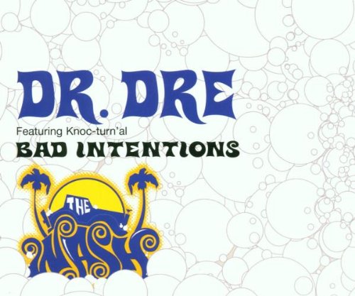 Dr. Dre & Knoc-turn'al - Bad Intentions (Single)