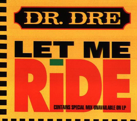 Dr. Dre feat. Snoop Dogg - Let Me Ride (Single)