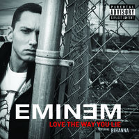Eminem ft. Rihanna - Love the Way You Lie (Single)