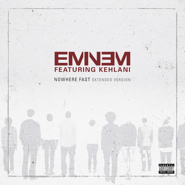 Eminem ft. Kehlani - Nowhere Fast (Extended Version)