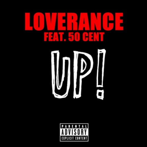 LoveRance ft. 50 Cent - Up! (Single)