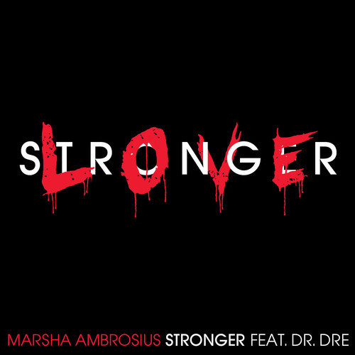Marsha Ambrosius ft. Dr. Dre - Stronger (Single)