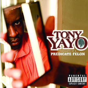 Tony Yayo - Thoughts of a Predicate Felon