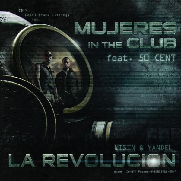 Wisin & Yandel ft 50 Cent - Mujeres In The Club (Single)