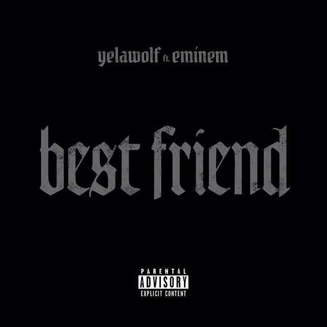 Yelawolf ft. Eminem - Best Friend (Single)
