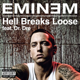 Eminem ft. Dr. Dre - Hell Breaks Loose