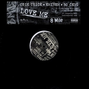 Obie Trice feat. Eminem & 50 Cent - Love Me (Single)