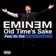 Eminem ft. Dr. Dre - Old Time's Sake